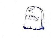 The death of IMS