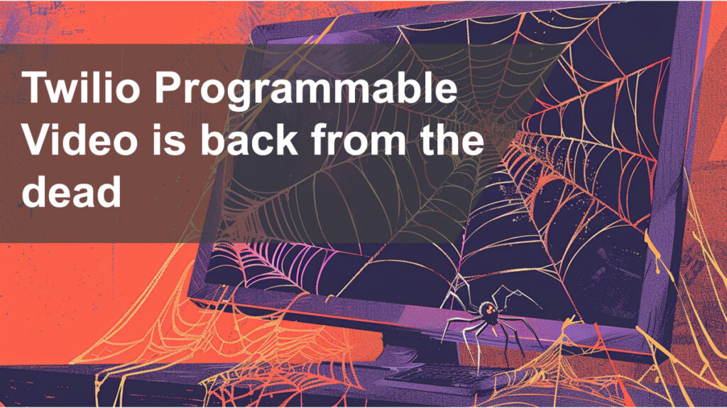 Twilio Programmable Video is back