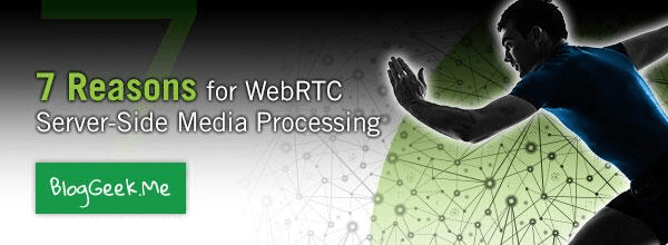 Server side media processing for WebRTC