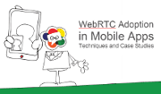 WebRTC Adoption in Mobile Apps