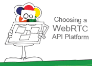 Choosing a WebRTC API Platform
