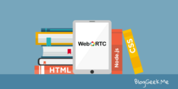 Learn WebRTC: How To Get Started On Development • BlogGeek.me