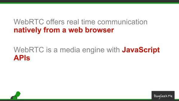 WebRTC is a media engine with JavaScript APIs