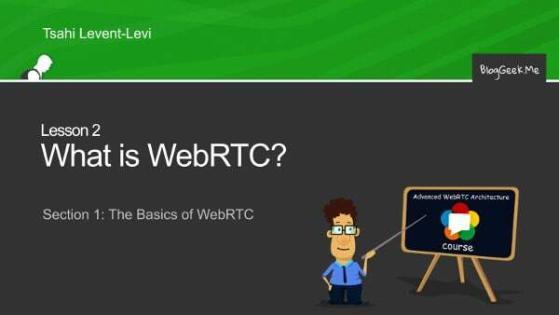 Get Trained To Be Your Company's WebRTC Guy • BlogGeek.me