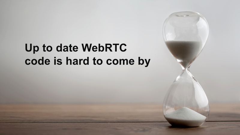 WebRTC code has to be up to date