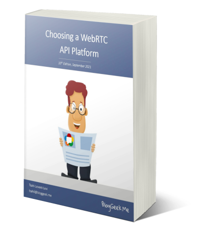 Choosing a WebRTC API Platform report Sep 2021