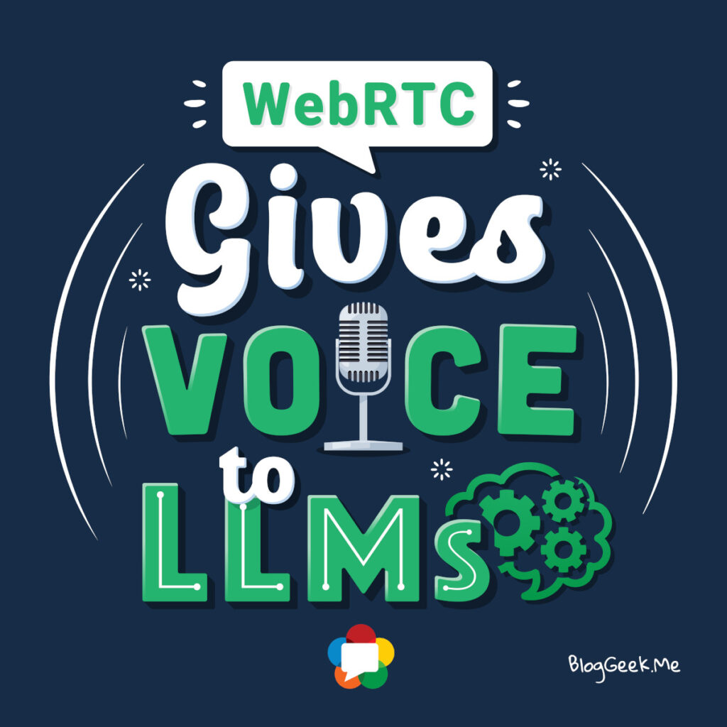 WebRTC gives voice to LLMs