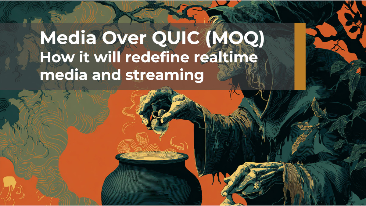 Media Over QUIC (MOQ): How it will redefine realtime media and streaming