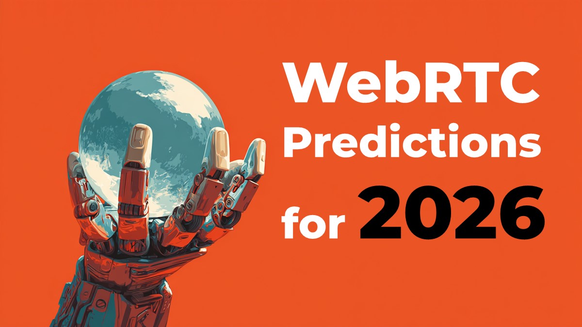 My WebRTC predictions for 2026