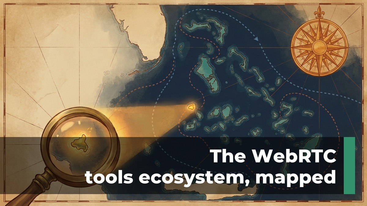 The WebRTC tools ecosystem mapped as an antique nautical chart